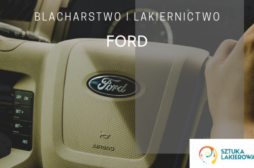 Naprawy blacharsko-lakiernicze Ford - lakiernik, blacharz do Forda w Sztuka Lakierowania, Warszawa, Białystok, Ełk