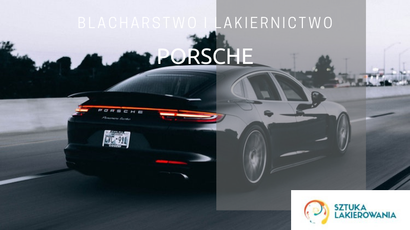 Naprawy blacharsko-lakiernicze Porsche - lakiernik, blacharz do Porsche w Sztuka Lakierowania, Warszawa, Białystok, Ełk