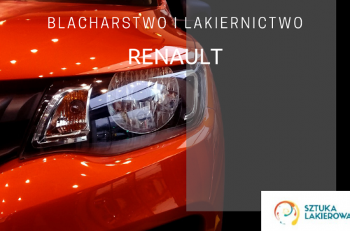 Naprawy blacharsko-lakiernicze Renault - lakiernik, blacharz do Renaulta w Sztuka Lakierowania, Warszawa, Białystok, Ełk