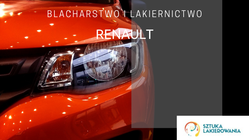 Naprawy blacharsko-lakiernicze Renault - lakiernik, blacharz do Renaulta w Sztuka Lakierowania, Warszawa, Białystok, Ełk