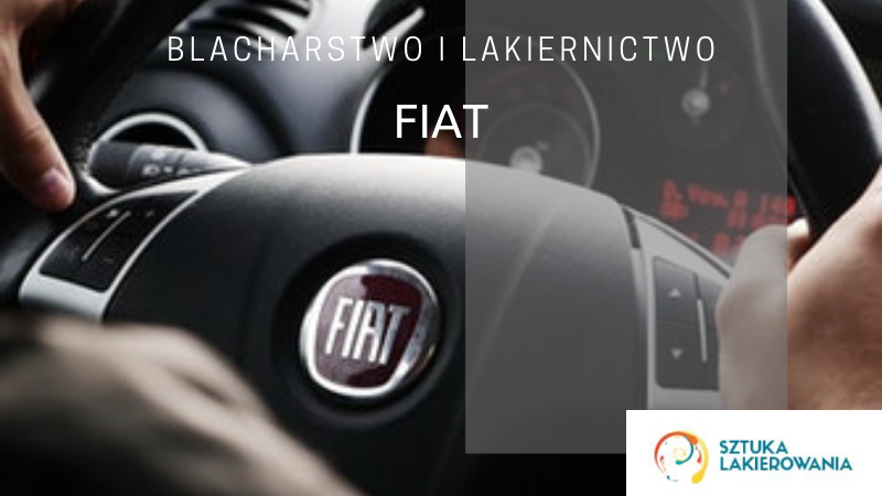 Naprawy blacharsko-lakiernicze Fiat - lakiernik, blacharz do Fiata w Sztuka Lakierowania, Warszawa, Białystok, Ełk