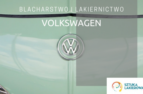 Naprawy blacharsko-lakiernicze Volkswagen - lakiernik, blacharz do Volkswagena w Sztuka Lakierowania, Warszawa, Białystok, Ełk