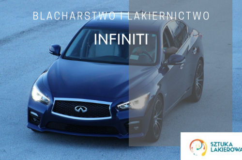 Blacharstwo lakiernictwo Infiniti- lakiernik, blacharz do Infiniti w Sztuka Lakierowania, Warszawa, Białystok, Ełk