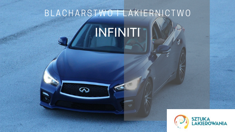 Blacharstwo lakiernictwo Infiniti- lakiernik, blacharz do Infiniti w Sztuka Lakierowania, Warszawa, Białystok, Ełk