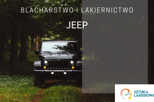Blacharstwo lakiernictwo Jeep - lakiernik, blacharz do Jeepów w Sztuka Lakierowania, Warszawa, Białystok, Ełk