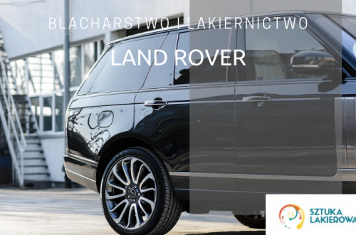 Blacharstwo lakiernictwo Land Rover - lakiernik, blacharz do Land Rovera w Sztuka Lakierowania, Warszawa, Białystok, Ełk