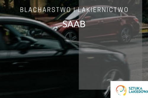 Blacharstwo lakiernictwo Saab - lakiernik, blacharz do Saaba w Sztuka Lakierowania, Warszawa, Białystok, Ełk