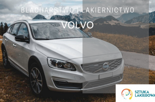 Naprawy powypadkowe Volvo - lakiernik, blacharz do Volvo w Sztuka Lakierowania, Warszawa, Białystok, Ełk