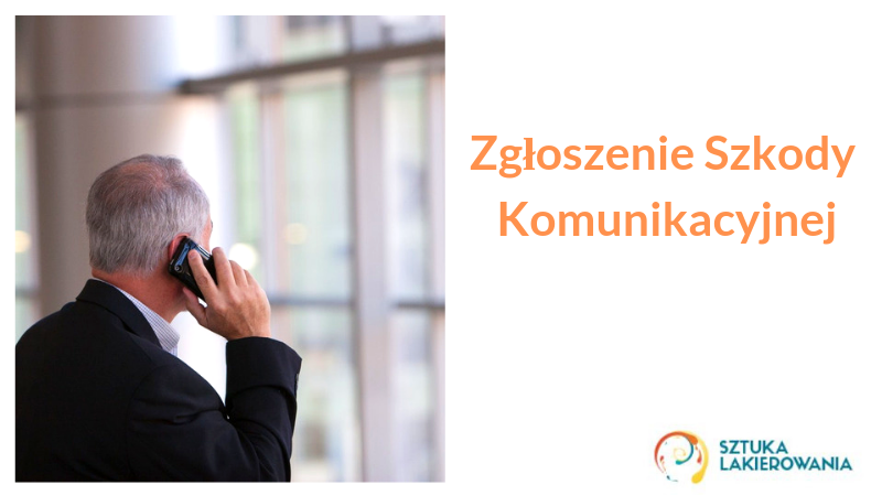 zgłoszenie szkody komunikacyjnej, Białystok, Warszawa, Ełk, SztukaLakierowania - telefoniczne zgłoszenie szkody komunikacyjnej przez klienta